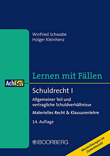 Schuldrecht I: Allgemeiner Teil und vertragliche Schuldverhältnisse - Materielles Recht & Klausurenlehre, Lernen mit Fällen (AchSo!)