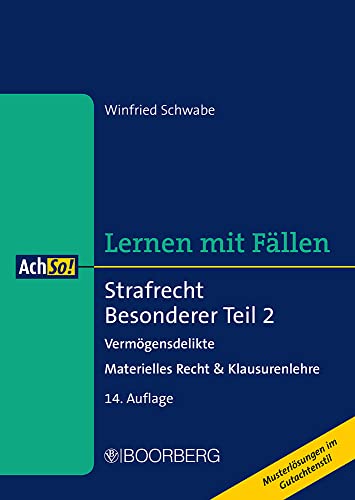 Strafrecht Besonderer Teil 2: Vermögensdelikte - Materielles Recht & Klausurenlehre, Lernen mit Fällen (AchSo!)