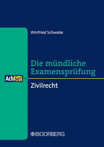Zivilrecht: Die mündliche Examensprüfung (AchSo!) von Boorberg, R. Verlag