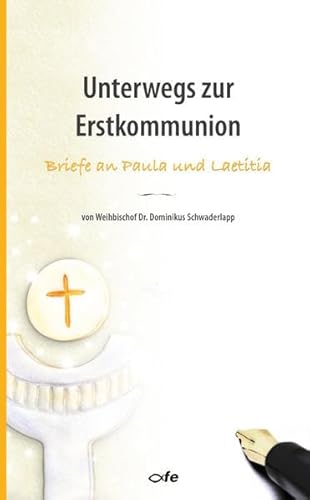 unterwegs zur Erstkommunion: Briefe an Paula und Laetitia