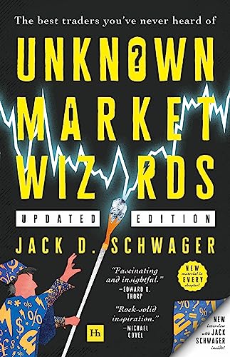 Unknown Market Wizards: The Best Traders You've Never Heard Of von Harriman House