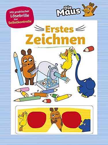 Die Maus • Erstes Zeichnen (Die Sendung mit der Maus): Mit praktischer Lösebrille zur Selbstkontrolle. Für Kinder ab 5 Jahren