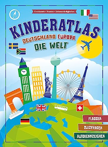 Kinderatlas Deutschland, Europa, die Welt: Mit Flaggen, Quizfragen und Autokennzeichen | Ab 6 Jahren von Schwager & Steinlein Verlag GmbH