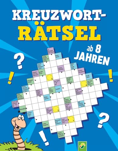 Kreuzworträtsel ab 8 Jahren: Knifflige Rätsel für Kinder von Schwager & Steinlein Verlag GmbH