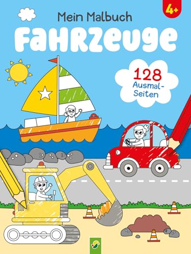 Mein Malbuch Fahrzeuge: 128 Seiten Ausmal-Abenteuer für Kinder ab 4 Jahren von Schwager & Steinlein Verlag GmbH