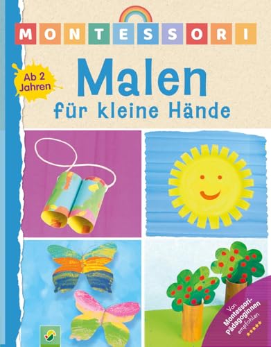 Montessori Malen für kleine Hände | Ab 2 Jahren: Klecksen, tupfen und ausprobieren im Sinne der Montessori-Pädagogik: Malen und die Welt entdecken! Kinderleicht in den Alltag integrierbar Montessori Malen für kleine Hände | Ab 2 Jahren: Klecksen, tupfen und ausprobieren im Sinne der Montessori-Pädagogik: Malen und die Welt entdecken! Kinderleicht in den Alltag integrierbar
