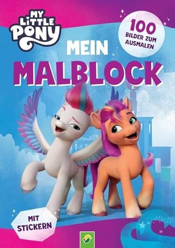 My Little Pony Mein Malblock: 100 Bilder zum Ausmalen. Mit Stickern von Schwager & Steinlein Verlag