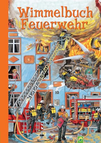 Wimmelbuch Feuerwehr: Suchen und Finden: Tatütata, die Feuerwehr ist da! Liebevoll illustriertes Wimmelbuch zum Lieblingsthema Feuerwehr mit kleinen Texten für Kinder ab 3 (Wimmelbücher) von Schwager & Steinlein Verlag GmbH