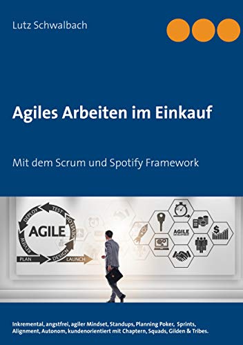 Agiles Arbeiten im Einkauf: Mit dem Scrum und Spotify Framework von Books on Demand