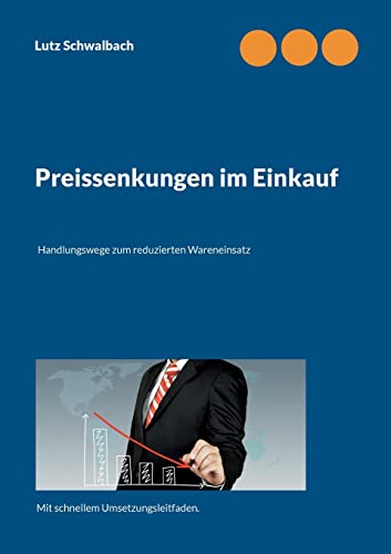 Preissenkungen im Einkauf: Handlungswege zum reduzierten Wareneinsatz von Books on Demand