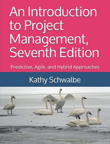 An Introduction to Project Management, Seventh Edition: Predictive, Agile, and Hybrid Approaches von Independently published