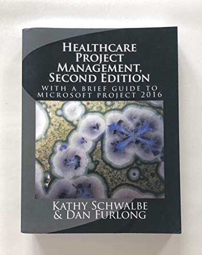 Healthcare Project Management, Second Edition von CreateSpace Independent Publishing Platform