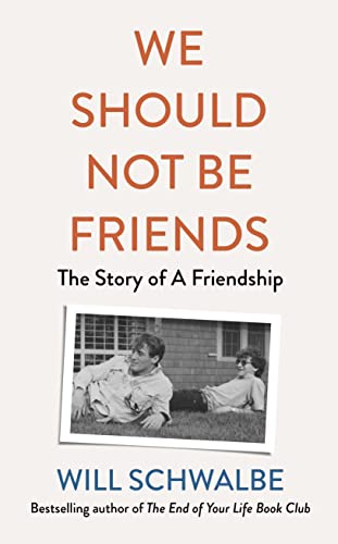 We Should Not Be Friends: The Story of An Unlikely Friendship von Michael Joseph