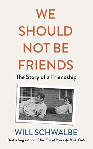 We Should Not Be Friends: The Story of An Unlikely Friendship von Michael Joseph