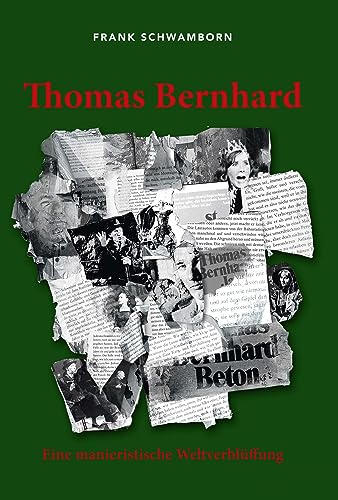 Thomas Bernhard: Eine manieristische Weltverblüffung
