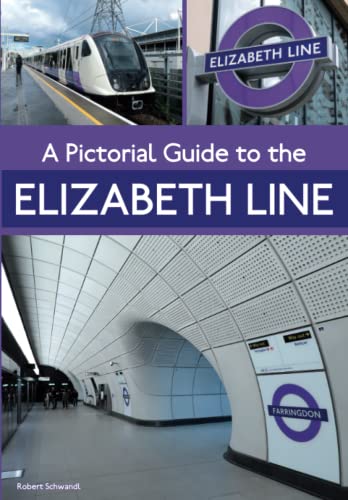 A Pictorial Guide to the Elizabeth Line