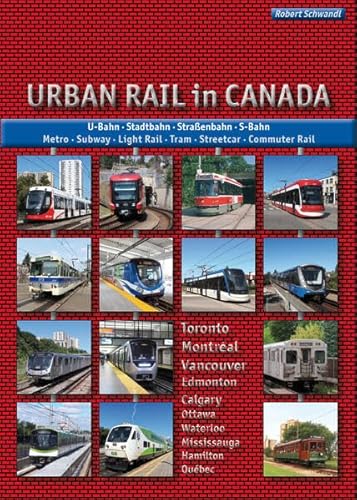 Urban Rail in Canada: U-Bahn, Stadtbahn, Straßenbahn, S-Bahn
