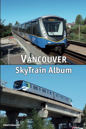Vancouver SkyTrain Album: All Stations in Colour von Independently published