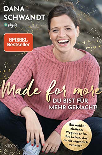 Made for more – Du bist für mehr gemacht: Ein radikal ehrlicher Wegweiser zu dem Leben, das du dir eigentlich wünschst