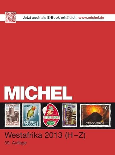 MICHEL-Katalog-Westafrika 2013 Teil 2 H-Z: neu in Farbe von Schwaneberger Verlag