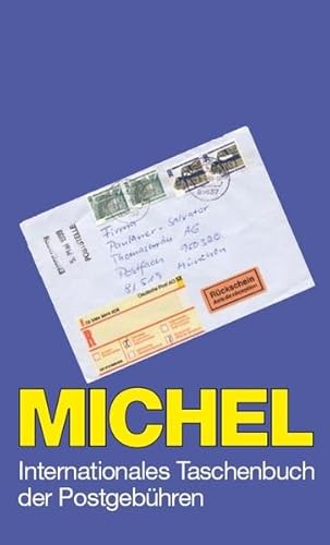 MICHEL-Taschenbuch der Postgebühren: Taschenbuch für den Briefe-Sammler von Schwaneberger