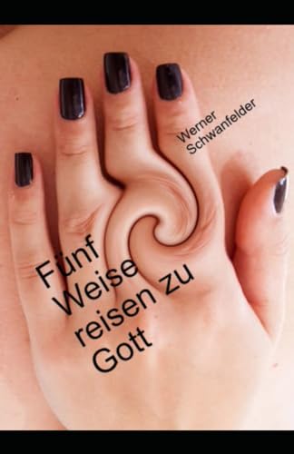 Fünf Weise reisen zu Gott von Independently published