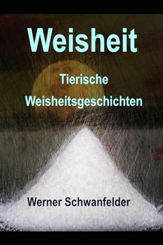 Weisheit: tierische Weisheitsgeschichten