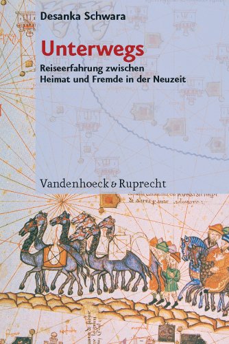 Unterwegs. Reiseerfahrung zwischen Heimat und Fremde in der Neuzeit Unterwegs. Reiseerfahrung zwischen Heimat und Fremde in der Neuzeit von Vandenhoeck & Ruprecht GmbH & Co KG