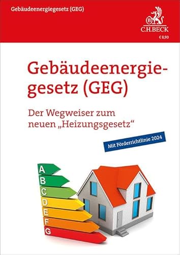 Gebäudeenergiegesetz (GEG): Der Wegweiser zum neuen 'Heizungsgesetz' (Vorsorgebroschüren)