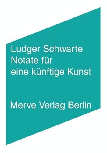 Notate für eine künftige Kunst (IMD)