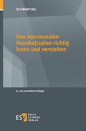 Den kommunalen Haushaltsplan richtig lesen und verstehen von Schmidt, Erich Verlag