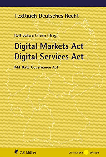 Digital Markets Act Digital Services Act: Mit Data Governance Act (Textbuch Deutsches Recht)
