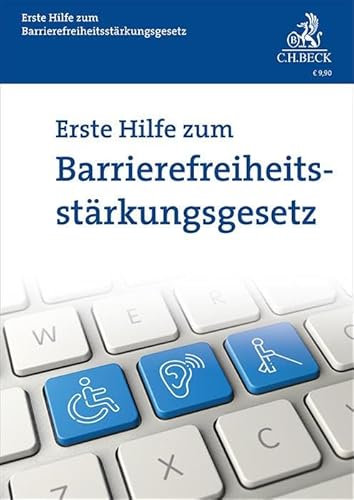 Erste Hilfe zum Barrierefreiheitsstärkungsgesetz (Vorsorgebroschüren) von Beck C. H.