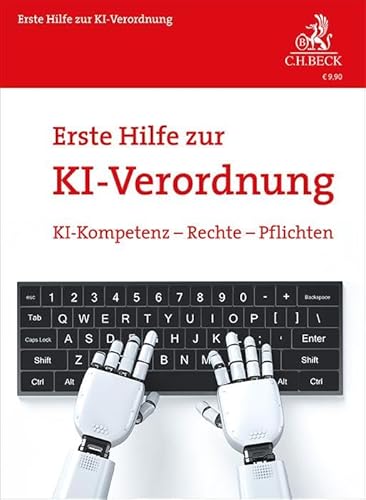 Erste Hilfe zur KI-Verordnung: KI-Kompetenz, Rechte, Pflichten (Vorsorgebroschüren) von C.H.Beck