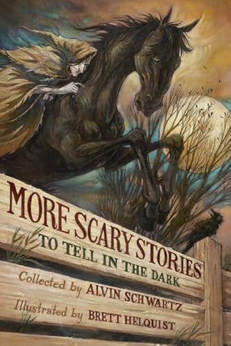 More Scary Stories to Tell in the Dark: Collected from Folklore