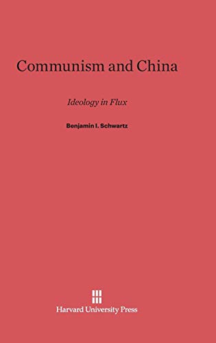 Communism and China: Ideology in Flux von Harvard University Press