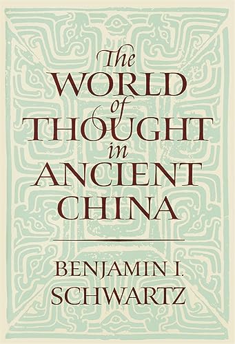 The World of Thought in Ancient China (Belknap Press) von Belknap Press