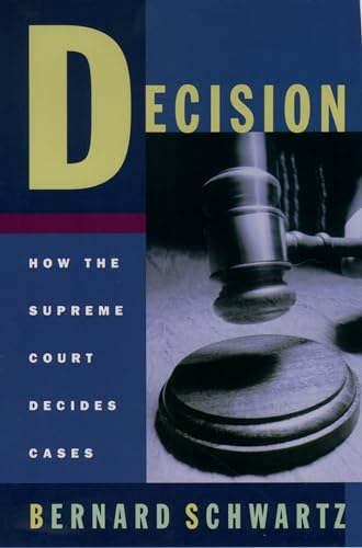 Decision: How the Supreme Court Decides Cases (Oxford Paperbacks)