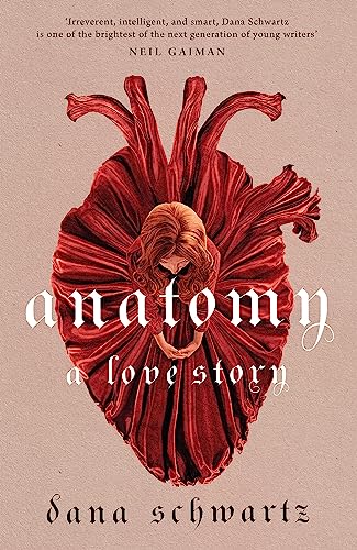 Anatomy: A Love Story: the must-read Reese Witherspoon Book Club Pick (The anatomy duology, 1) Anatomy: A Love Story: the must-read Reese Witherspoon Book Club Pick (The anatomy duology, 1)