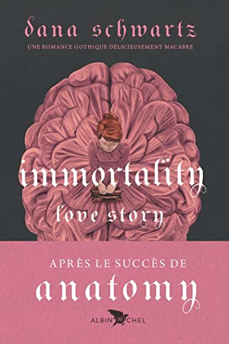 Immortality - Love story - tome 2: Tome 2, Immortality von ALBIN MICHEL