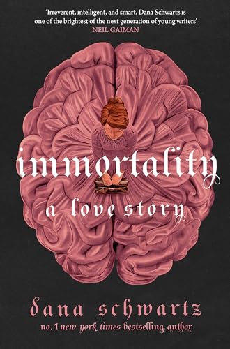 Immortality: A Love Story: the New York Times bestselling tale of mystery, romance and cadavers