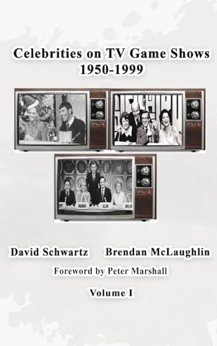 Celebrities on TV Game Shows 1950-1999 Volume 1 Celebrities on TV Game Shows 1950-1999 Volume 1 von BearManor Media
