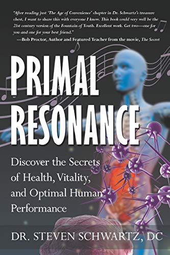 Primal Resonance: Discover the Secrets of Health, Vitality, and Optimal Human Performance von Babypie Publishing