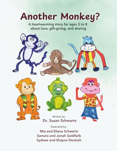 Another Monkey?: A heartwarming story for ages 3 to 8 about love, gift-giving, and sharing von Schwartz Publishing