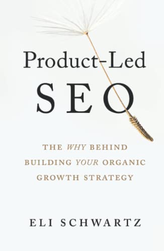 Product-Led SEO: The Why Behind Building Your Organic Growth Strategy