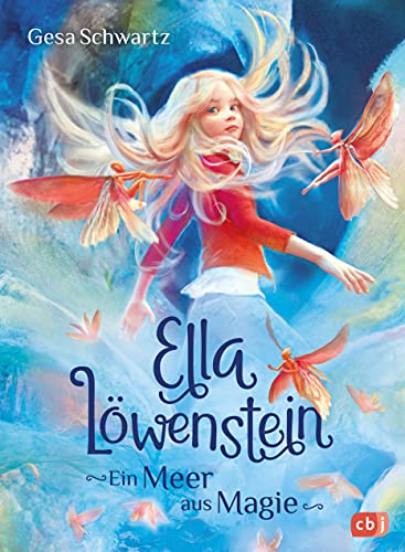 Ella Löwenstein - Ein Meer aus Magie: Eine magische Geschichte voller Spannung und Poesie für Kinder ab 8 Jahren (Die Ella-Löwenstein-Reihe, Band 2) von cbj