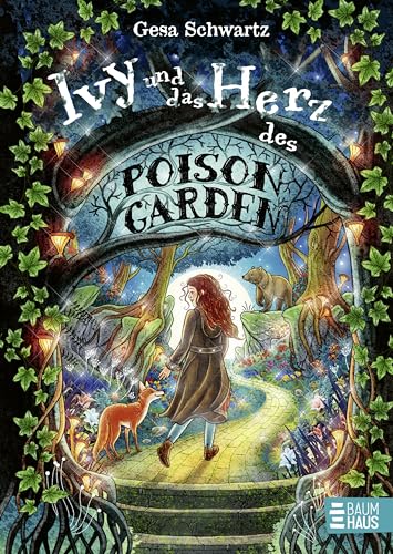 Ivy und das Herz des Poison Garden: Ivys zweites fantastisches Abenteuer in einem nordischen Garten voller Wunder und magischer Pflanzen. Band 2 Ivy und das Herz des Poison Garden: Ivys zweites fantastisches Abenteuer in einem nordischen Garten voller Wunder und magischer Pflanzen. Band 2
