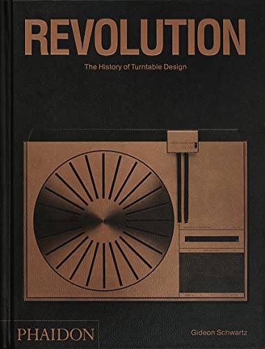 Revolution, The History of Turntable Design von PHAIDON