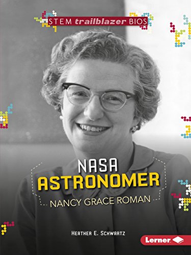 NASA Astronomer Nancy Grace Roman (STEM Trailblazer Bios) von Lerner Classroom