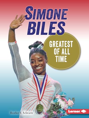 Simone Biles: Greatest of All Time (Gateway Biographies)